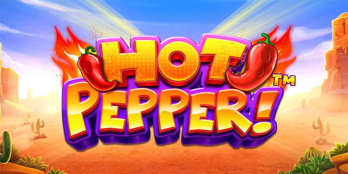 Dasartoto - Situs Terbaik Bermain Slot Hot Pepper Auto Cuan