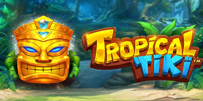 Rahasia Sukses Menang Besar di Slot Tropical Tiki